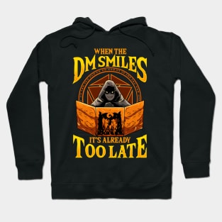 When the DM Smiles It's Already Too Late Tabletop Hoodie